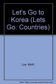 Let's Go to Korea (Lets Go: Countries)