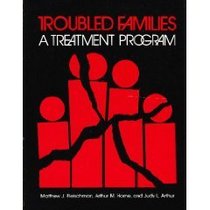 Troubled Families: A Treatment Program
