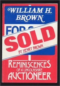 Sold: Reminiscences of a Lincolnshire Auctioneer