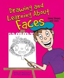 Drawing and Learning About Faces: Using Shapes and Lines (Sketch It!)