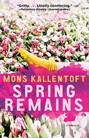 Spring Remains: A Thriller (Malin Fors)