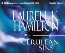 Cerulean Sins (Anita Blake, Vampire Hunter, Bk 11) (Unabridged Audio CD)