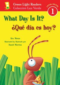 What Day Is It?/Que dia es hoy? (Green Light Readers Level 1)