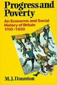 Progress and Poverty: An Economic and Social History of Britain, 1700-1850