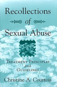 Recollections of Sexual Abuse: Treatment Principles and Guidelines (Norton Professional Books)