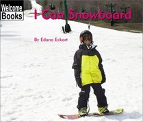 I Can Snowboard (Welcome Books: Sports)
