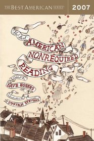The Best American Nonrequired Reading 2007 (Best American)