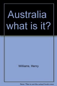 Australia--what is it?
