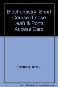 Biochemistry: Short Course (Loose Leaf) & Portal Access Card