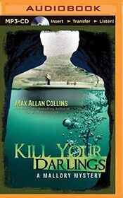 Kill Your Darlings (Mallory, Bk 3) (Audio MP3 CD) (Unabridged)
