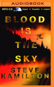 Blood is the Sky (Alex McKnight, Bk 5) (Audio MP3 CD) (Unabridged)