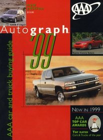 AAA AUTOGRAPH 1999 (Aaa Auto Guide New Cars and Trucks)