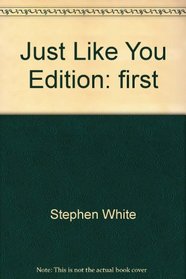 Just Like You