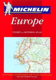 Michelin 2001 Tourist and Motoring Atlas Europe (Michelin Tourist and Motoring Atlas : Europe (Spiral, Large Format), 4th ed)