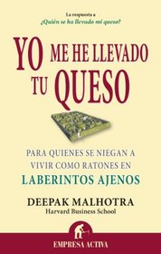 Yo me he llevado tu queso (Spanish Edition)