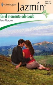 En El Momento Adecuado: (In The Right Moment) (Harlequin Jazmin (Spanish)) (Spanish Edition)
