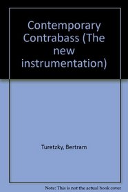 Contemporary Contrabass (The New instrumentation)