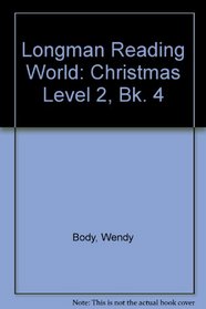 Longman Reading World: Christmas: Level 2, Book 4 (Longman Reading World)