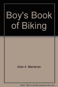 Boy's Book of Biking (Archway Paperback)