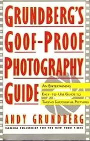 Grundberg's Goof-Proof Photography Guide