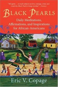 Black Pearls : Daily Meditations, Affirmations, and Inspirations for African-Americans