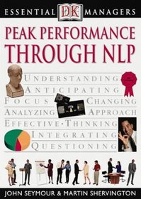 Peak Performance Through NLP (Essential Managers)