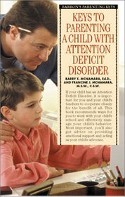 Keys to Parenting a Child With Attention Deficit Disorders (Barron's Parenting Keys)