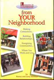 Lessons In Leadership from YOUR Neighborhood