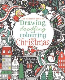 Drawing, Doodling & Colouring: Christmas (Art Ideas)