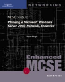 70-293: MCSE Guide to Planning a Microsoft Windows Server 2003 Network, Enhanced