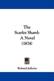 The Scarlet Shawl: A Novel (1874)