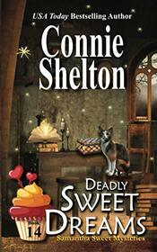 Deadly Sweet Dreams: A Sweet?s Sweets Bakery Mystery (Samantha Sweet Magical Cozy Mysteries)