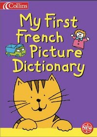 My First French Picture Dictionary (Collins Children's Dictionaries)