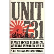 Unit 731: Japan's Secret Biological Warfare in World War II