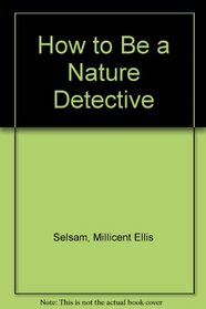 How to Be a Nature Detective