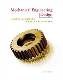 Mechanical Design Engineering, 6/e with Student Resources CD-ROM