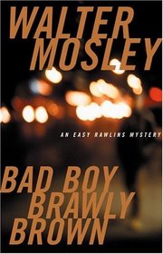 Bad Boy Brawly Brown (Easy Rawlins, Bk 7)