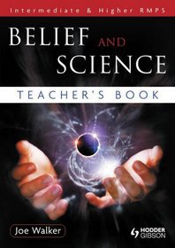 Belief and Science Teacher's Book: Intermediate & Higher RMPS