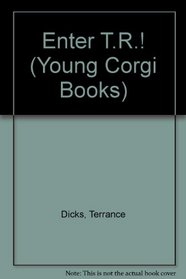 Enter T.R.! (Young Corgi Books)
