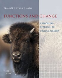 Functions And Change: A Modeling Approach to College Algebra