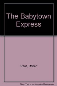 The Babytown Express (A Babytown book)