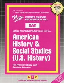 AMERICAN HISTORY & SOCIAL STUDIES (U.S. HISTORY) (SAT Subject Test Series) (Passbooks) (COLLEGE BOARD SAT SUBJECT TEST SERIES (SAT))