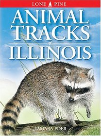Animal Tracks of Illinois (Animal Tracks Guides)