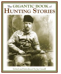 The Gigantic Book of Hunting Stories
