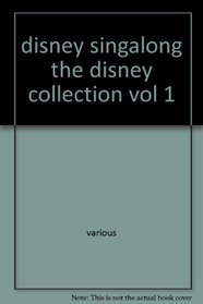 Disney Sing-Along The Disney Collection Vol. 1