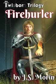 Firehurler (Twinborn Trilogy) (Volume 1)