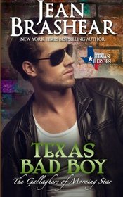 Texas Bad Boy: The Gallaghers of Morning Star Book 3 (Texas Heroes) (Volume 3)