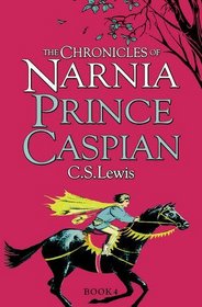 Prince Caspian. C.S. Lewis (Chronicles of Narnia)