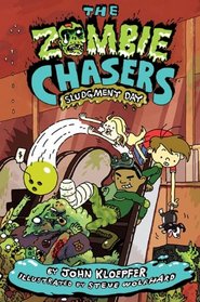 Sludgment Day (Zombie Chasers, Bk 3)