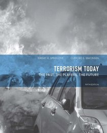 Terrorism Today: The Past, The Players, The Future (5th Edition)